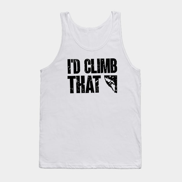 I'd Climb That Funny Rock Mountain Climbing Sport Design Tank Top by BenTee